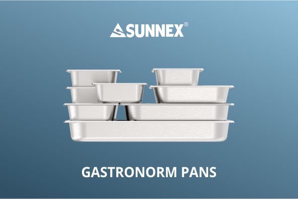 Panelas Sunnex Gastronorm adequadas para hotéis, restaurantes e residências